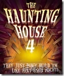 Haunting House 4:They Don't Build 'Em Like They Used To